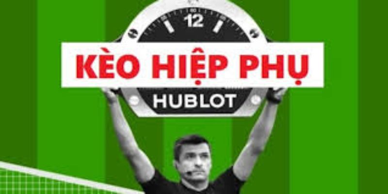 Kèo hiệp phụ là gì